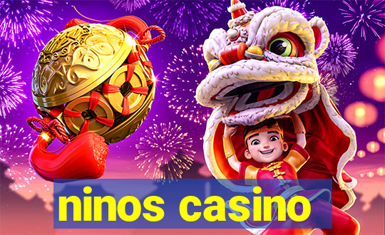 ninos casino